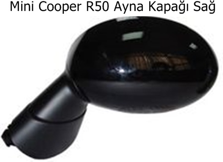 Mini Cooper R50 Ayna Kapağı Sağ