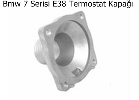 Bmw 7 Serisi E38 Termostat Kapağı
