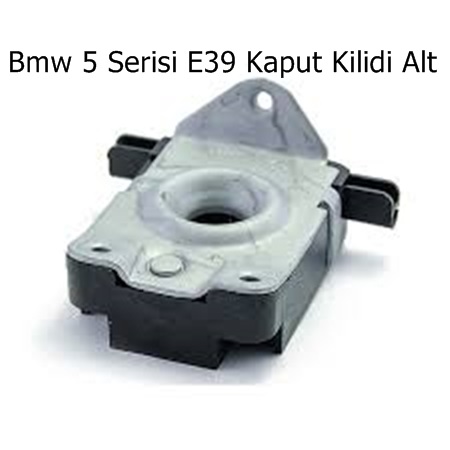 Bmw 5 Serisi E39 Kaput Kilidi Alt