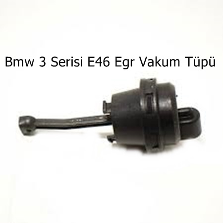 Bmw 3 Serisi E46 Egr Vakum Tüpü