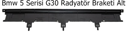Bmw 5 Serisi G30 Radyatör Braketi Alt