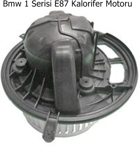 Bmw 1 Serisi E87 Kalorifer Motoru