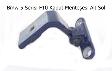 Bmw 5 Serisi F10 Kaput Menteşesi Alt Sol
