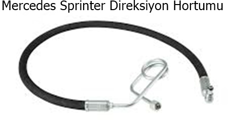Mercedes Sprinter Direksiyon Hortumu