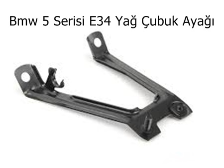 Bmw 5 Serisi E34 Yağ Çubuk Ayağı