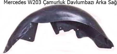 Mercedes W203 Çamurluk Davlumbazı Arka Sağ