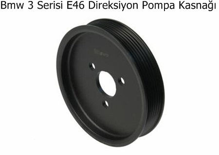 Bmw 3 Serisi E46 Direksiyon Pompa Kasnağı