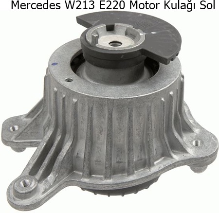 Mercedes W213 E220 Motor Kulağı Sol