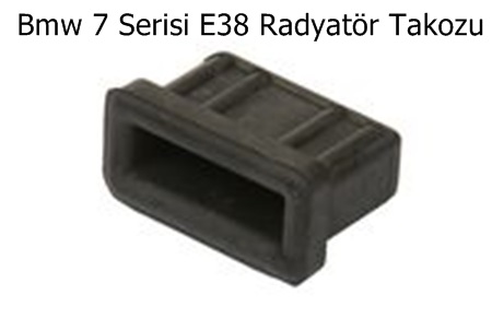 Bmw 7 Serisi E38 Radyatör Takozu