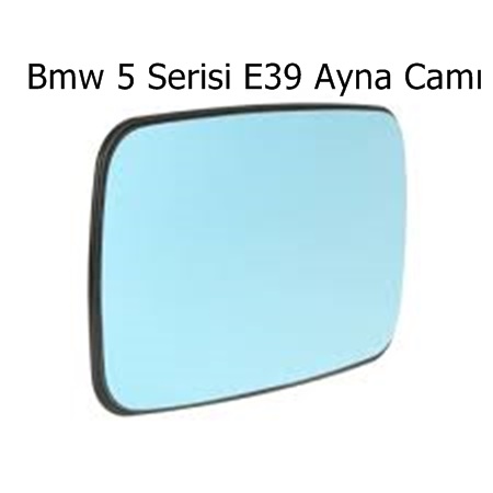 Bmw 5 Serisi E39 Ayna Camı