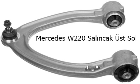 Mercedes W220 Salıncak Üst Sol