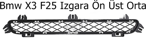 Bmw X3 F25 Izgara Ön Üst Orta