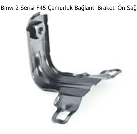Bmw 2 Serisi F45 Çamurluk Bağlantı Braketi Ön Sağ