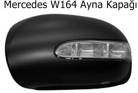 Mercedes W164 Ayna Kapağı