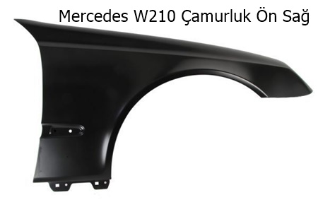 Mercedes W210 Çamurluk Ön Sağ