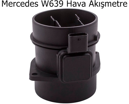 Mercedes W639 Hava Akışmetre