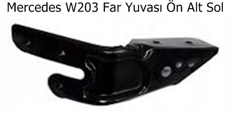 Mercedes W203 Far Yuvası Ön Alt Sol