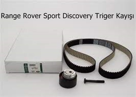 Range Rover Sport Discovery Triger Kayışı