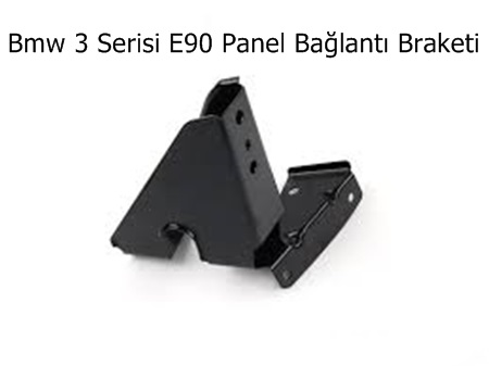 Bmw 3 Serisi E90 Panel Bağlantı Braketi