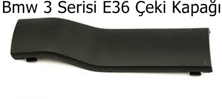 Bmw 3 Serisi E36 Çeki Kapağı