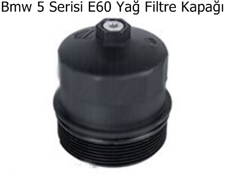 Bmw 5 Serisi E60 Yağ Filtre Kapağı