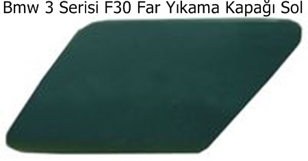 Bmw 3 Serisi F30 Far Yıkama Kapağı Sol