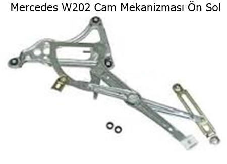 Mercedes W202 Cam Mekanizması Ön Sol