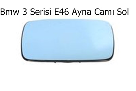 Bmw 3 Serisi E46 Ayna Camı Sol