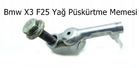 Bmw X3 F25 Yağ Püskürtme Memesi