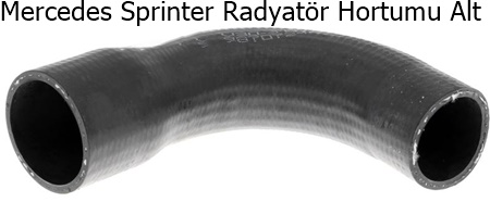 Mercedes Sprinter Radyatör Hortumu Alt