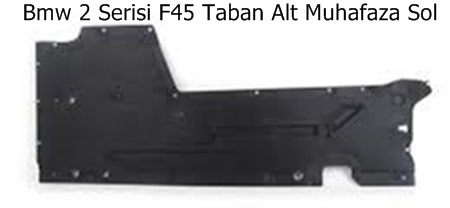 Bmw 2 Serisi F45 Taban Alt Muhafaza Sol