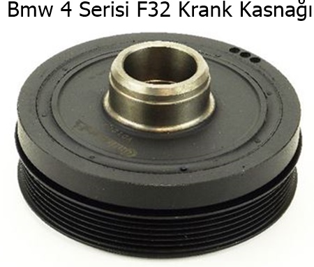 Bmw 4 Serisi F32 Krank Kasnağı