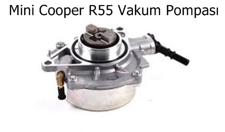Mini Cooper R55 Vakum Pompası