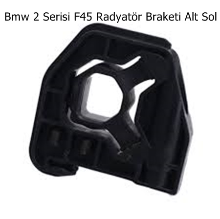 Bmw 2 Serisi F45 Radyatör Braketi Alt Sol