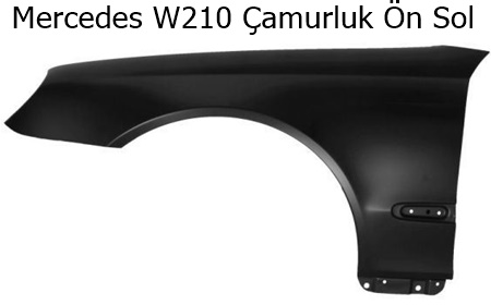 Mercedes W210 Çamurluk Ön Sol