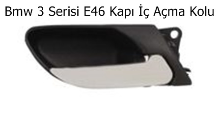 Bmw 3 Serisi E46 Kapı İç Açma Kolu