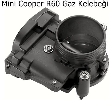 Mini Cooper R60 Gaz Kelebeği