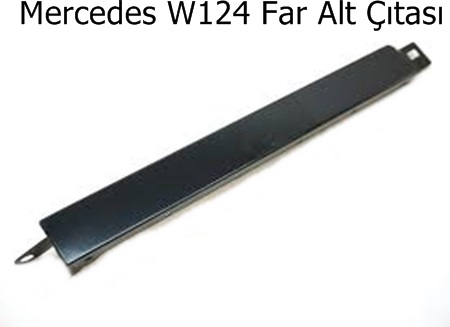 Mercedes W124 Far Alt Çıtası