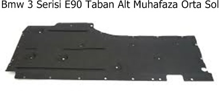 Bmw 3 Serisi E90 Taban Alt Muhafaza Orta Sol