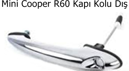 Mini Cooper R60 Kapı Kolu Dış