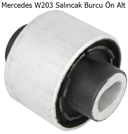 Mercedes W203 Salıncak Burcu Ön Alt