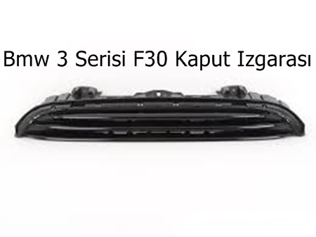 Bmw 3 Serisi F30 Kaput Izgarası