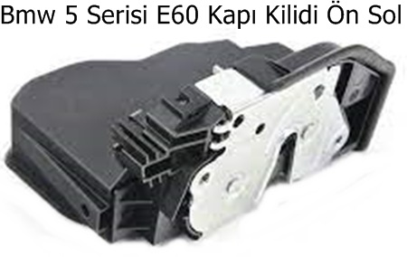 Bmw 5 Serisi E60 Kapı Kilidi Ön Sol