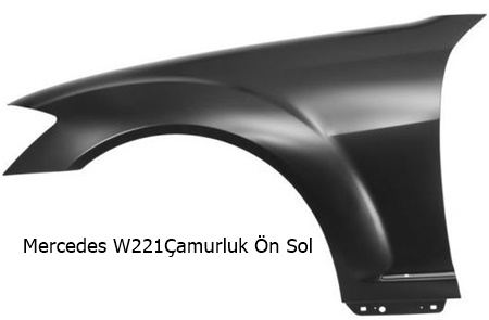 Mercedes W221Çamurluk Ön Sol