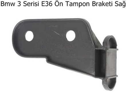 Bmw 3 Serisi E36 Ön Tampon Braketi Sağ