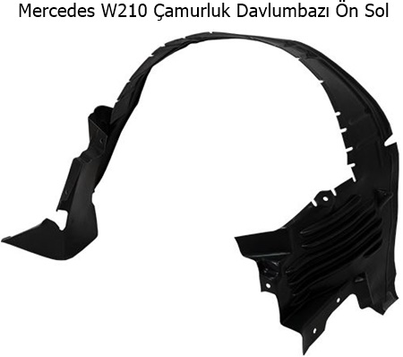 Mercedes W210 Çamurluk Davlumbazı Ön Sol