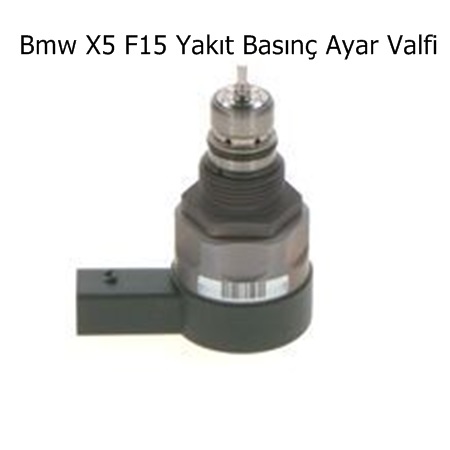Bmw X5 F15 Yakıt Basınç Ayar Valfi