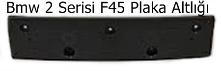Bmw 2 Serisi F45 Plaka Altlığı