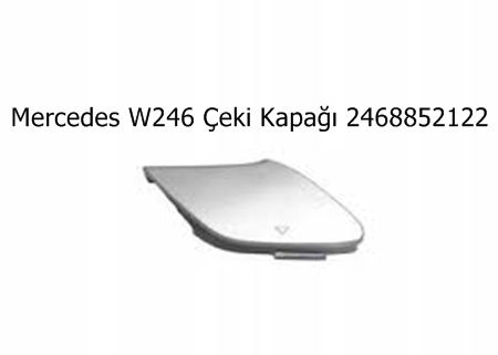 Mercedes W246 Çeki Kapağı
