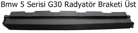 Bmw 5 Serisi G30 Radyatör Braketi Üst